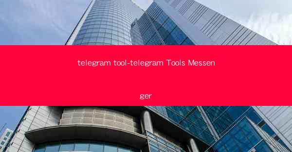 telegram tool-telegram Tools Messenger
