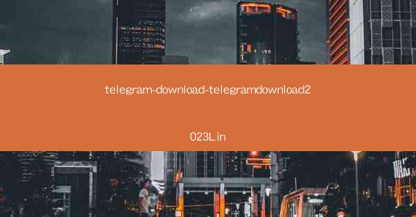 telegram-download-telegramdownload2023Lin