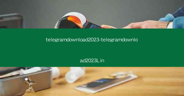 telegramdownload2023-telegramdownload2023Lin