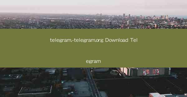 telegram.-telegram.org Download Telegram