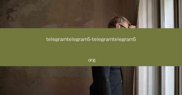 telegramtelegram5-telegramtelegram5 org