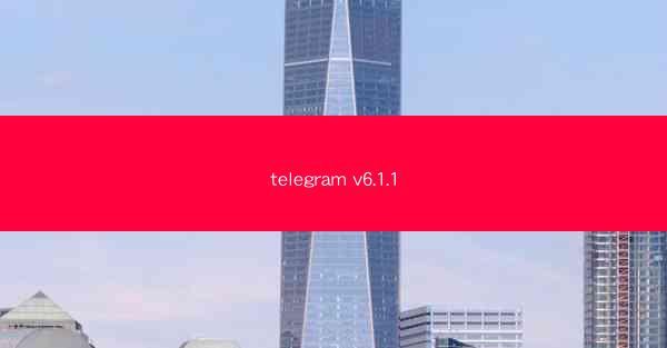 telegram v6.1.1