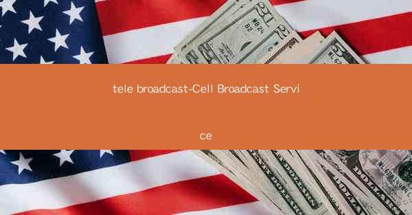 tele broadcast-Cell Broadcast Service